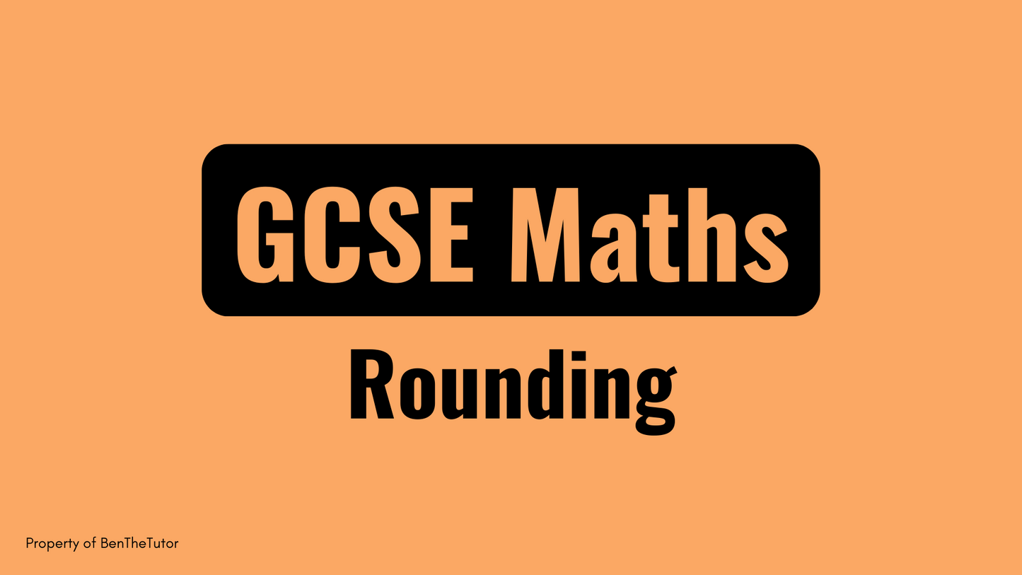 GCSE Maths: Rounding (Full Course)