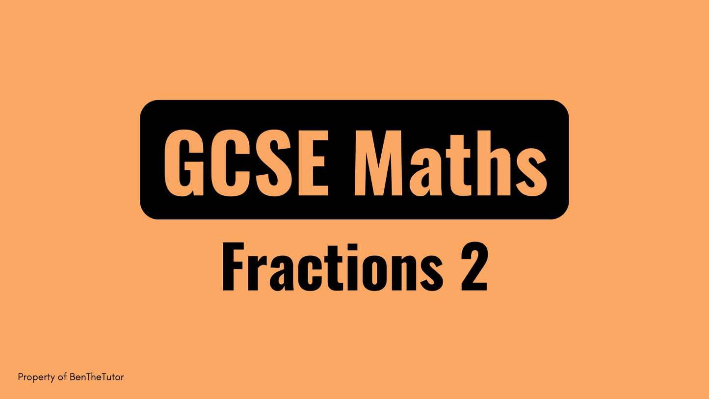 GCSE Maths: Fractions Part 2 (Full Course)